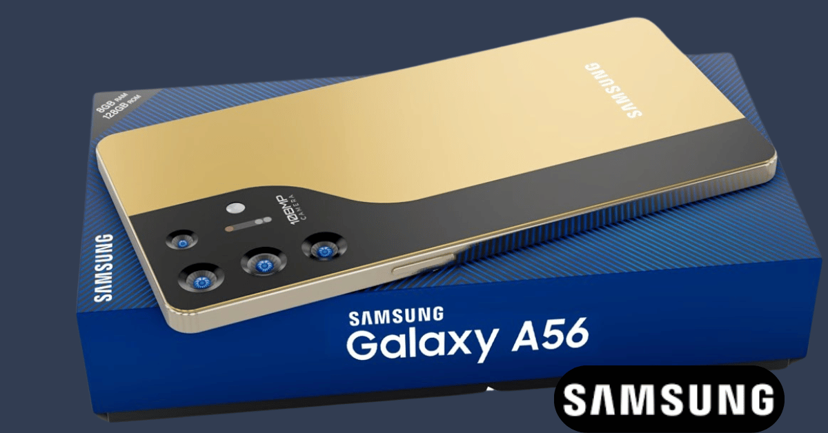 You are currently viewing Samsung Galaxy A56: 5G, 108MP Camera, 5100mAh Battery & 10GB RAM